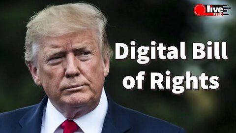 BREAKING: Trump announces Digital Bill of Rights, his plans to protect freedom of speech | LiveFEED®