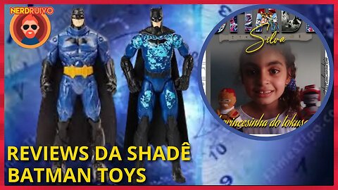 REVIEWS DA SHADÊ BRINQUEDOS DO BATMAN