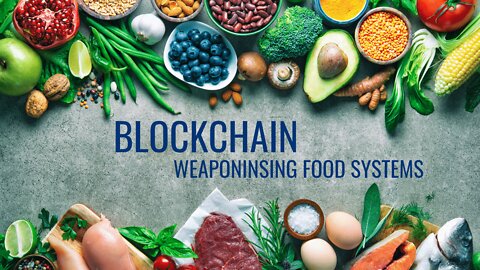 Blockchain - Weaponising Our Food System