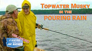 Topwater Muskies In The Pouring Rain! | MUSKY | Fishing With Joe Bucher RELOADED