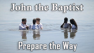 Prepare the Way John The Baptist