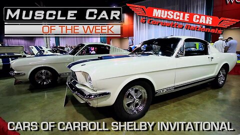 Cars Of Shelby at Muscle Car and Corvette Nationals - Muscle Car Of The Week Video Episode #196