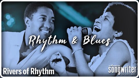 Rhythm and Blues | Rivers of Rhythm - Episode 5