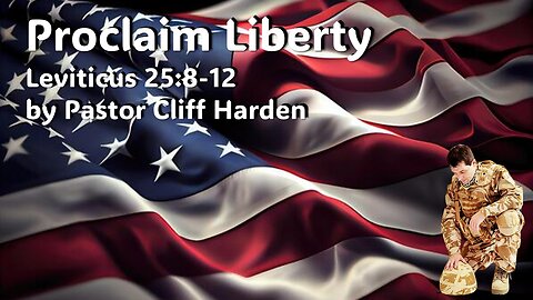 “Proclaim Liberty” by Pastor Cliff Harden
