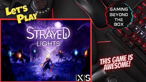 Strayed Lights (First Look/Part 1)