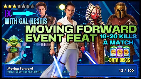 [EVENT FEAT] MOVING FORWARD - 100 KILLS w/3⭐️CAL KESTIS *10-20* A MATCH - SWGOH