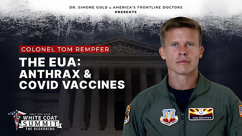 Anthrax & Covid Vaccines: Time for The Reckoning. with Ret. Colonel Tom Rempfer