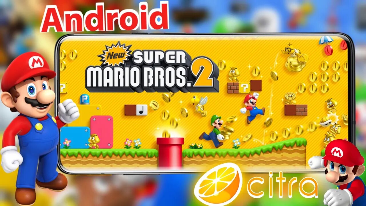 Play New Super Mario Bros. 2 on Android/iOS with Ease Using CITRA Emulator