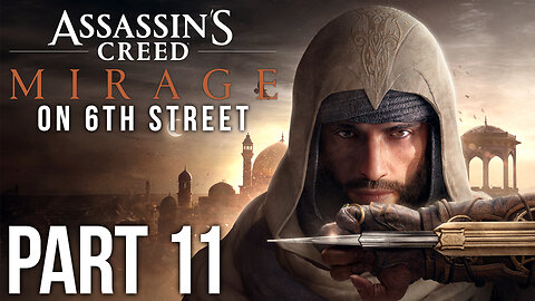 Assassin's Creed Mirage on 6th Street Part 11