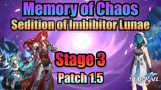 Sedition of Imbibitor Lunae Stage 3 / 3 Stars Clear (Memory of Chaos) - Honkai Star Rail 1.5