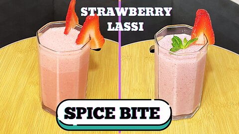 Strawberry Lassi 2 Ways Recipe By Spice Bite | Ramadan Special Recipes