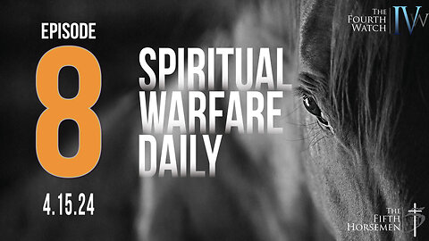 Spiritual Warfare Daily - Episode 8 - 4.15.24 - Mar Mari attack, Mark Driscoll, Psalm 116