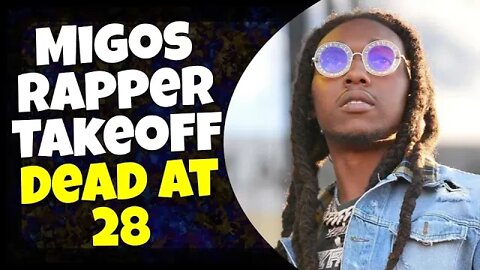 Migos Rapper Takeoff Dead at 28. See the Video and hear the 911 Call.