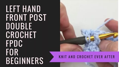 Left Hand Double Crochet Tutorial #16: Creating Vertical Ribbing in a DC Project (FPDC)