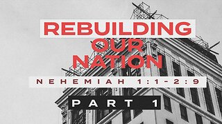 Rebuilding our Nation (Part 1) - Rick Brown