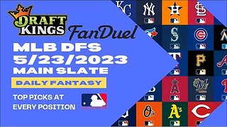 Dreams Top Picks MLB DFS Today Main Slate 5/23/23 Daily Fantasy Sports Strategy DraftKings FanDuel