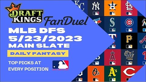 Dreams Top Picks MLB DFS Today Main Slate 5/23/23 Daily Fantasy Sports Strategy DraftKings FanDuel