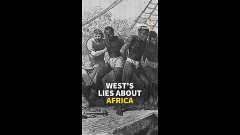 WEST'S LIES ABOUT AFRICA