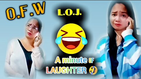 L.O.J ( LAUGH OUT JOY😂) A MINUTE OF LAUGHTER 😂( O.F.W )✈️ comedy series