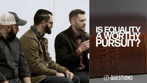 Is Equality A Worthy Pursuit?