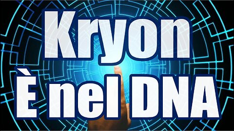 Kryon - È nel DNA