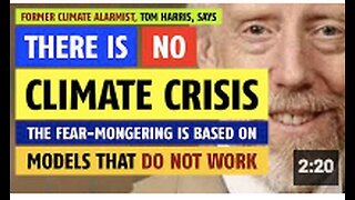 There is NO climate crisis says former climate alarmist, Tom Harris
