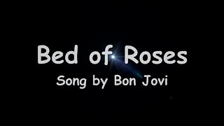 Bed of Roses - Bon Jovi (Lyrics)