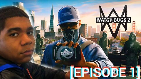 Watch Dogs 2 [Episode 1] Welcome to one of my Favorite Game!!