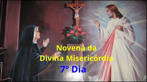 7º DIA NOVENA DIVINA MISERICORDIA