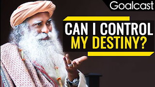 Sadhguru - How to Control Your Destiny