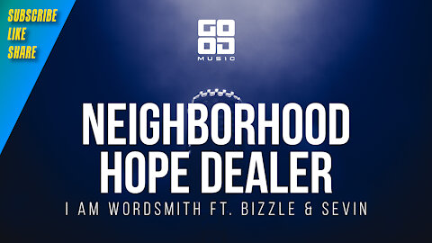 Neighborhood Hope Dealer by I am WordSmith ft. Bizzle & Sevin | Rap | Hip Hop