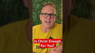 Is Christ Enough For You? #bibleverse