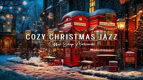 Cozy Christmas Coffee Shop Ambience ☕🎄 Sweet Christmas Jazz Music with Snow Falling for Relaxing