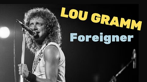 1 on 1 with Foreigner's Lou Gramm