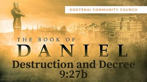 Destruction and Decree (Daniel 9:27b)