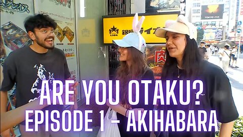 Are YOU Otaku? - Anime Challenge | Episode 1 | Akihabara