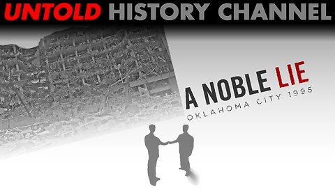 Documentary - A Noble Lie | The Story of The Oklahoma City Bombing Of The Federal Building