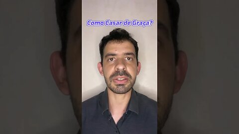 Sabe como casar de graça?