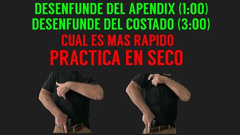 Desenfunde Apendix 1:00/ Desenfunde Costado 3:00/ Cual es más Rápido? PRACTICA EN SECO