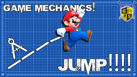 Game Mechanics ! | Jumping!