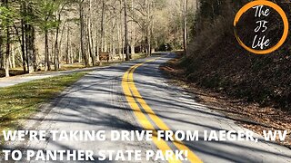 We’re Driving From Iaeger, WV To Panther State Park!