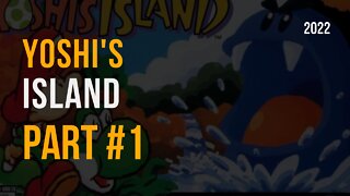Yoshi's Island ~ Make eggs' throw eggs Part #1