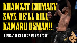 Khamzat Chimaev Says He'll KILL Kamaru Usman!!! (...and everyone else)