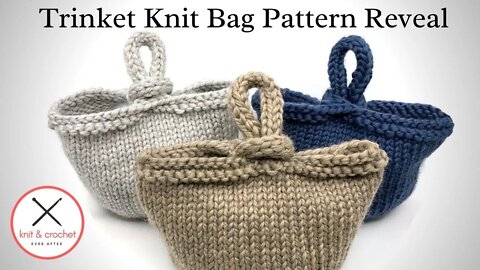Trinket Knit Bag New Pattern Reveal