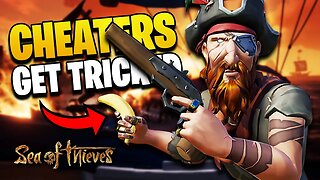 These CHEATERS get TRICKED and lose everything! (Sea of Thieves Gameplay)