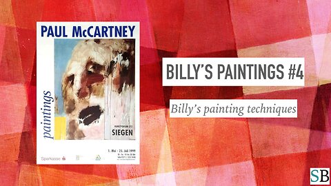 Billy's Paintings #4: Billy's Painting Techniques