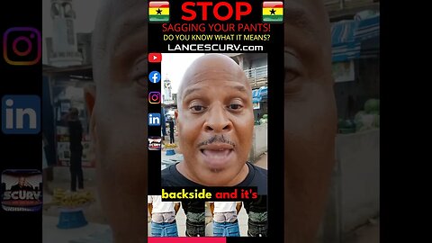 ATTENTION MY GHANAIAN BROTHERS: STOP SAGGING YOUR PANTS! | LANCESCURV.com |#SAGGINGPANTS #LANCESCURV