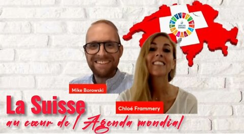 🇨🇭 La Suisse au coeur de l'Agenda mondial - Interview par Mike Borowski