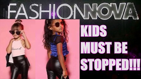 Kids Must Be STOPPED!!! (FASHION NOVA)