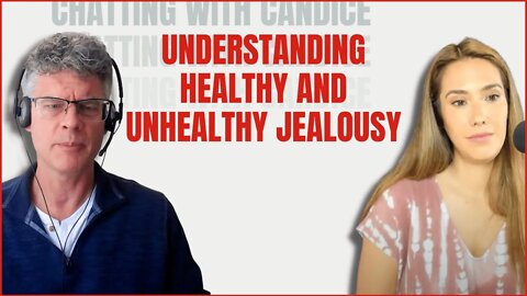 Understanding Healthy and Unhealthy Jealousy